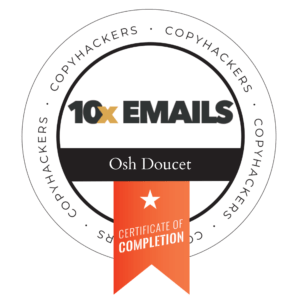 Copyhackers 10x emails course certificate of completion awarded to osh doucet.